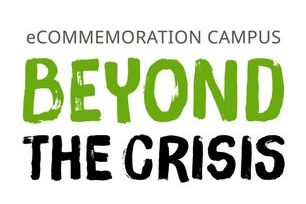 eCommemoration Campus “Beyond the Crisis”